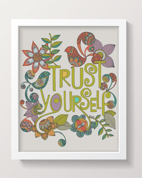 Trust yourself